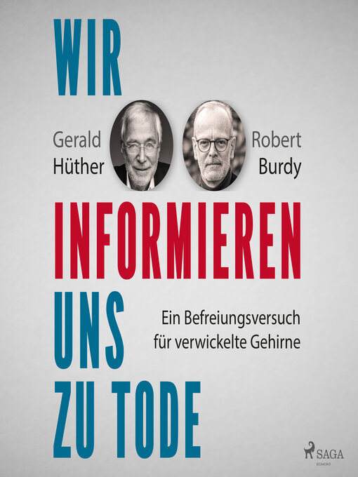 Title details for Wir informieren uns zu Tode by Gerald Hüther - Available